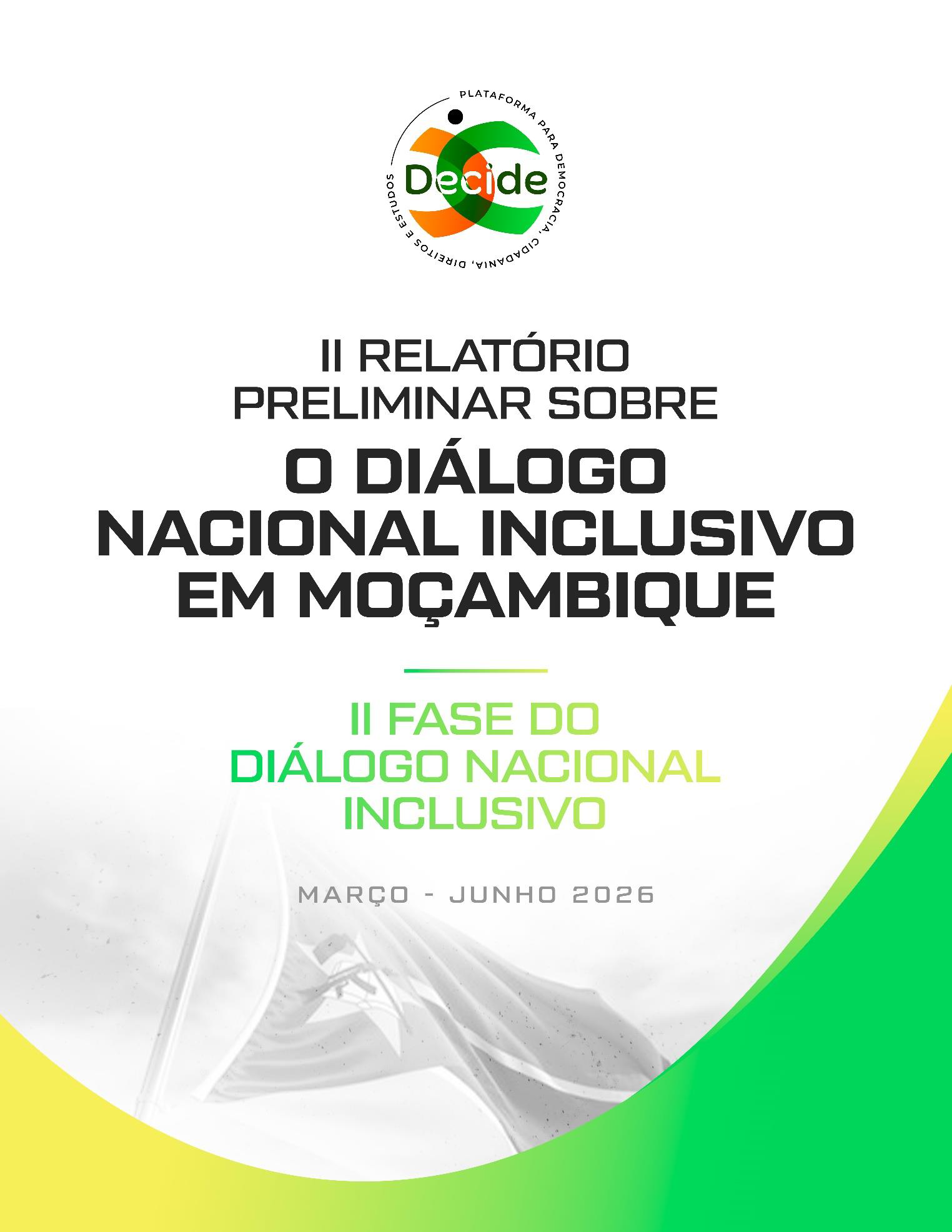 II RELATÓRIO (SOMBRA) PRELIMINAR SOBRE O DIÁLOGO NACIONAL INCLUSIVO EM MOÇAMBIQUE